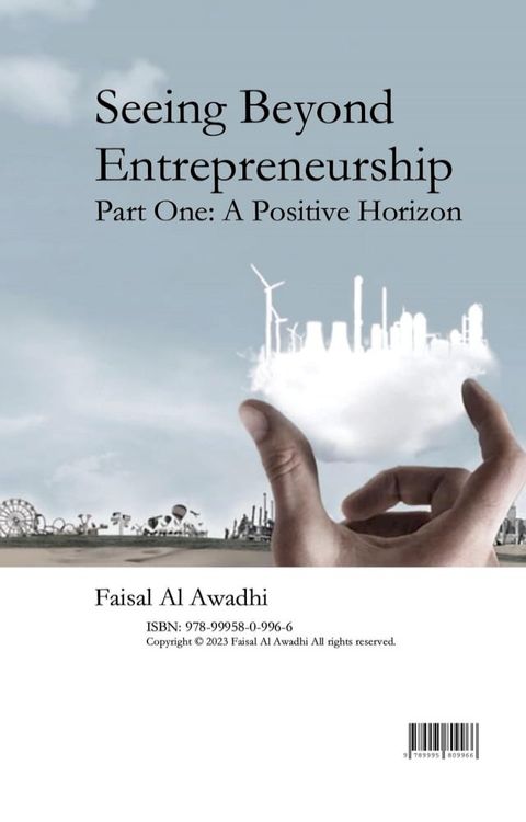 Seeing Beyond Entrepreneurship. Part One: A Positive Horizon(Kobo/電子書)