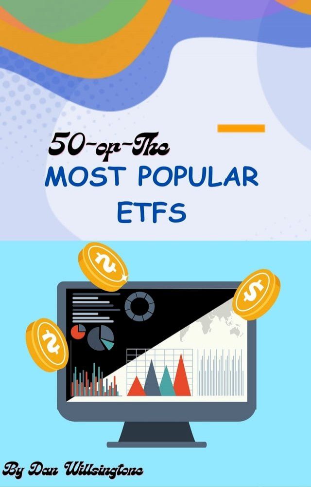  50 of the Most Popular ETFs(Kobo/電子書)