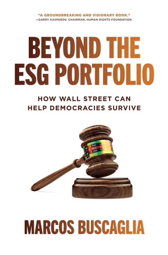  Beyond the ESG Portfolio: How Wall Street Can Help Democracies Survive(Kobo/電子書)