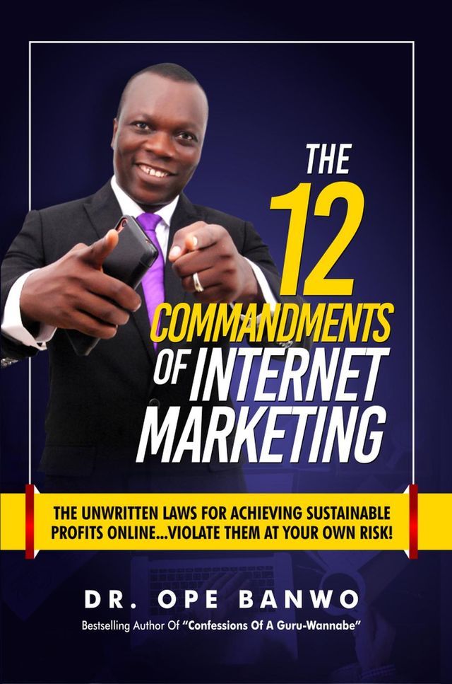  12 Commandments of Internet Marketing(Kobo/電子書)