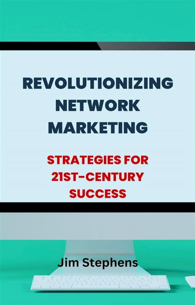  Revolutionizing Network Marketing(Kobo/電子書)