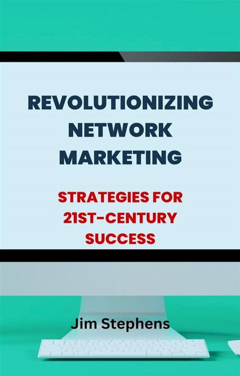 Revolutionizing Network Marketing(Kobo/電子書)