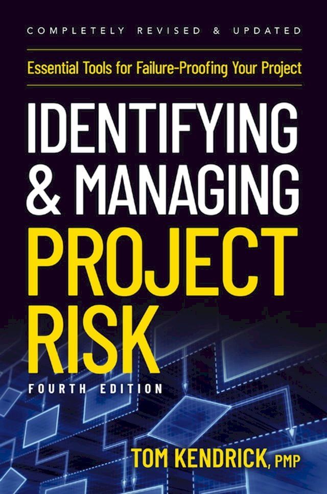  Identifying and Managing Project Risk 4th Edition(Kobo/電子書)