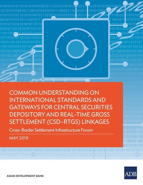 Common Understanding on International Standards and Gateways for Central Securities Depository and Real-Time Gross Settlement (CSD–RTGS) Linkages(Kobo/電子書)