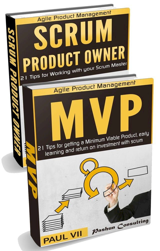  Agile Product Management: Product Owner 21 Tips & Minimum Viable Product 21 Tips for getting a MVP with Scrum(Kobo/電子書)