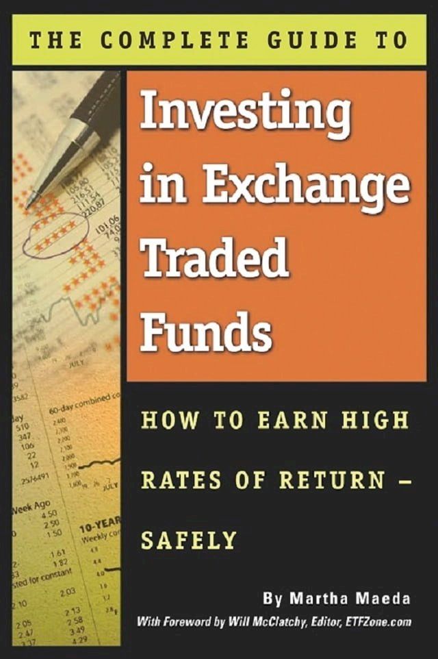  The Complete Guide to Investing in Exchange Traded Funds How to Earn High Rates of Return - Safely(Kobo/電子書)