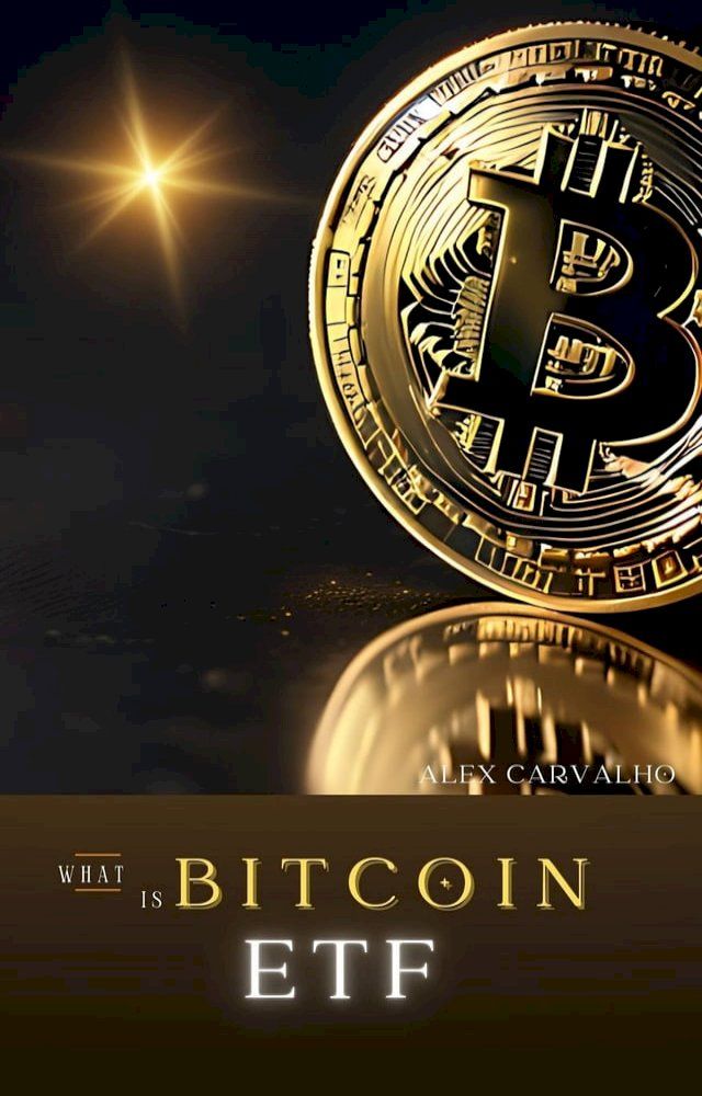  What is Bitcoin ETF?(Kobo/電子書)