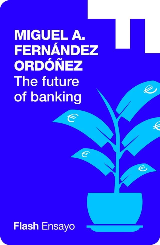  The future of banking (Flash Ensayo)(Kobo/電子書)