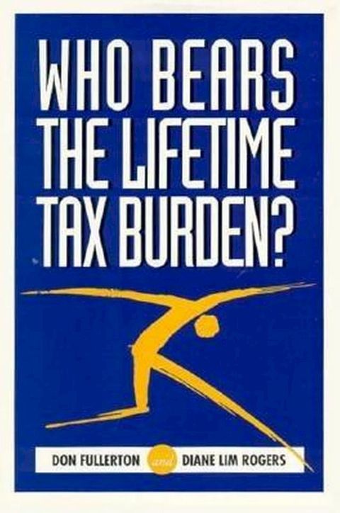 Who Bears the Lifetime Tax Burden?(Kobo/電子書)