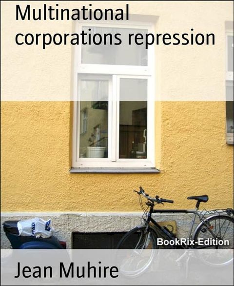 Multinational corporations repression(Kobo/電子書)