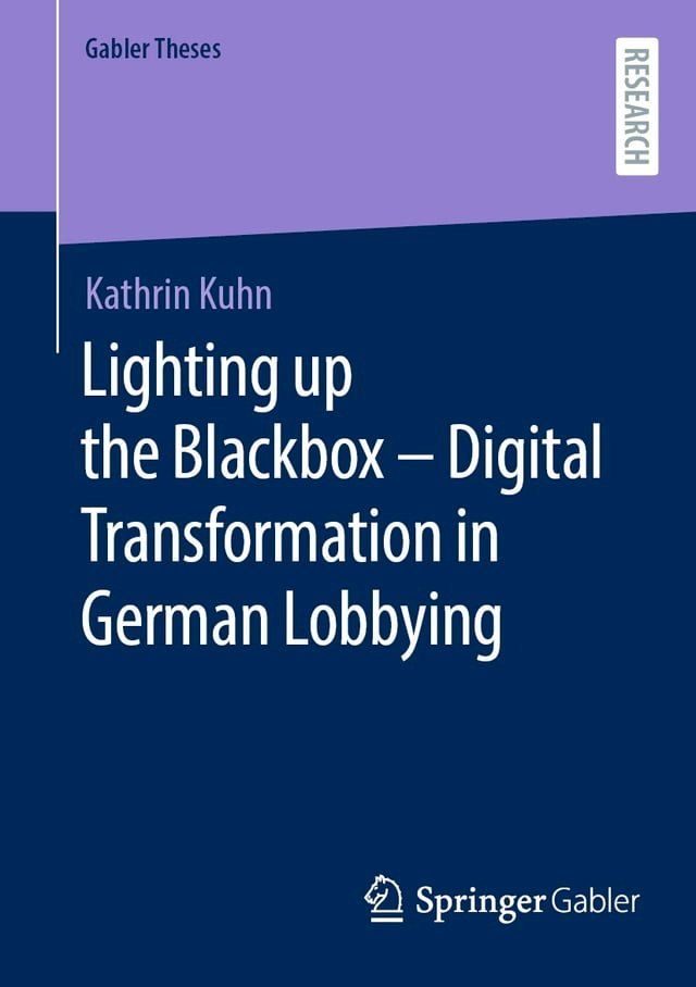  Lighting up the Blackbox — Digital Transformation in German Lobbying(Kobo/電子書)