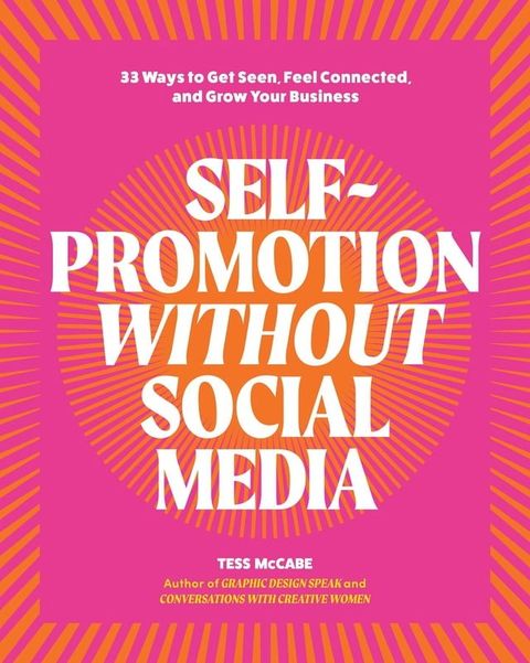 Self-Promotion Without Social Media(Kobo/電子書)