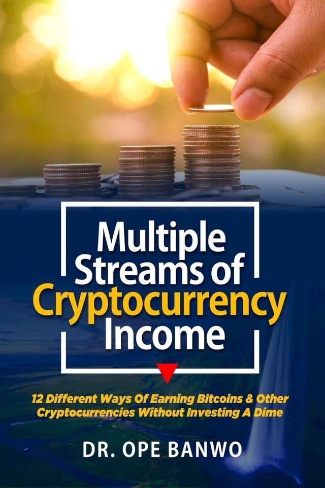  Multiple streams of Cryptocurrency income(Kobo/電子書)