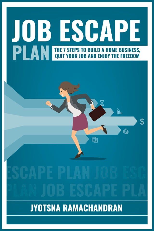  Job Escape Plan: The 7 Steps to Build a Home Business, Quit your Job and Enjoy the Freedom: Includes Interviews of John Lee Dumas, Nick Loper, Rob Cubbon, Steve Scott, Stefan Pylarinos & others!(Kobo/電子書)