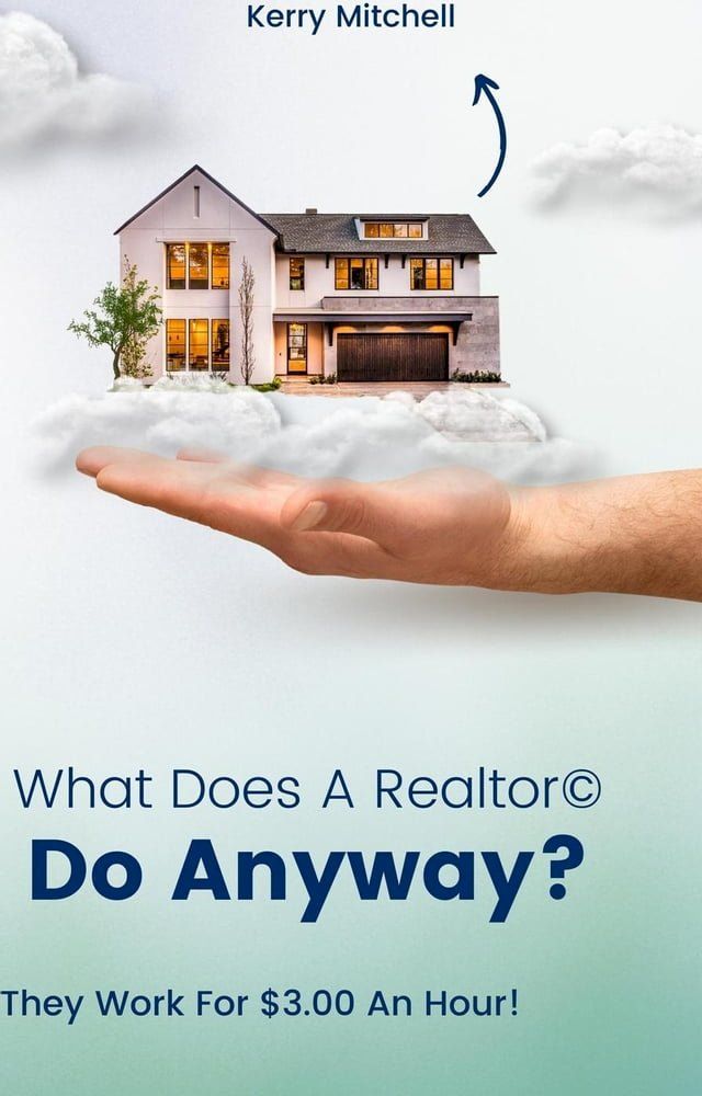  What Does A Realtor Do Anyway?(Kobo/電子書)