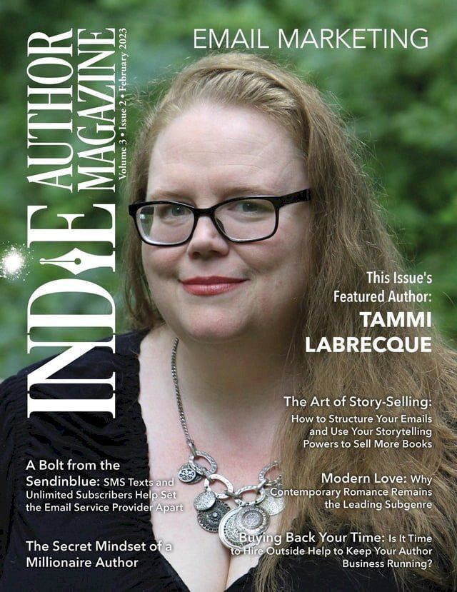  Indie Author Magazine Featuring Tammi Labrecque: Email Marketing, Building Your Mailing List, Author Newsletter Strategies, and Connecting with Readers(Kobo/電子書)