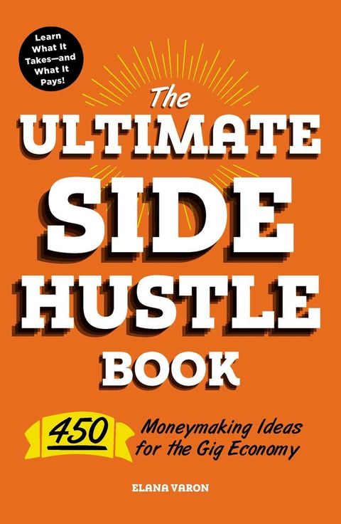 The Ultimate Side Hustle Book(Kobo/電子書)