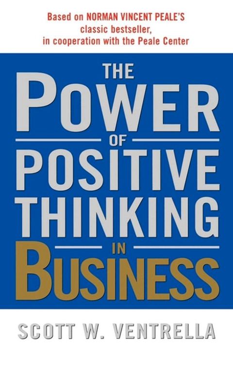 The Power of Positive Thinking in Business(Kobo/電子書)