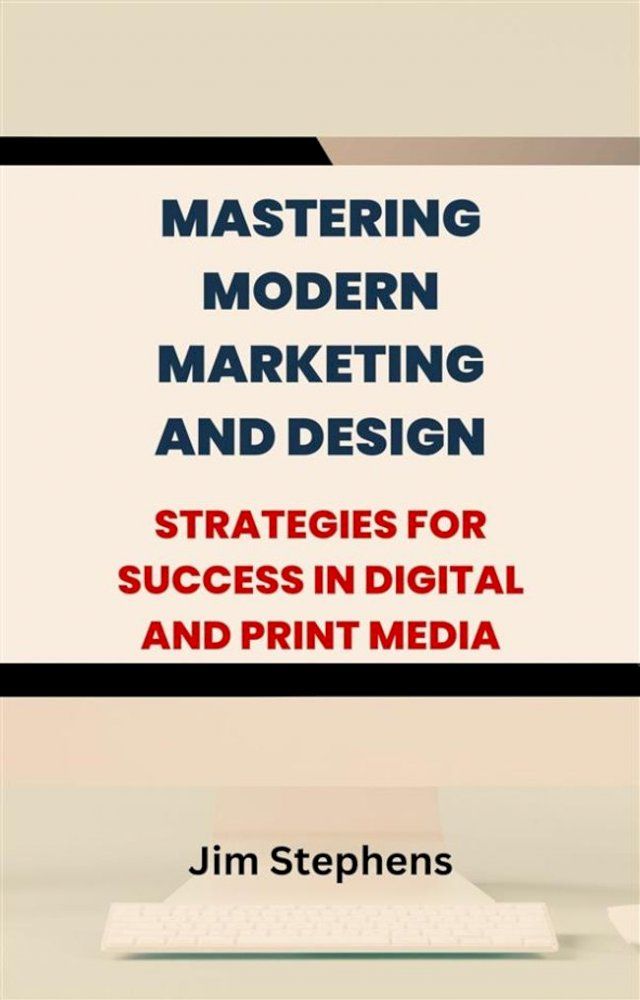  Mastering Modern Marketing and Design(Kobo/電子書)