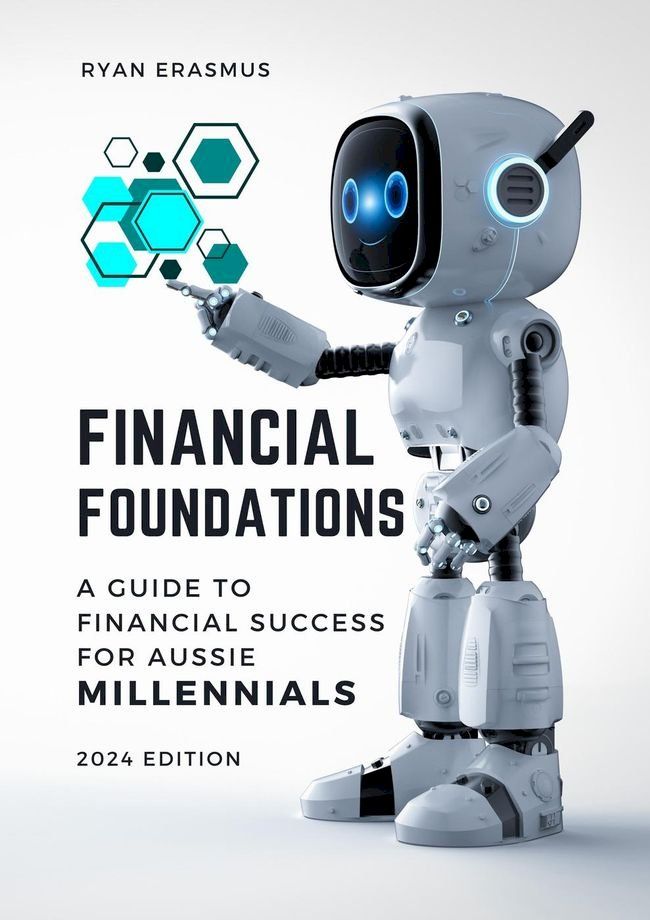  Financial Foundations: A Guide to Financial Success for Aussie Millennials(Kobo/電子書)