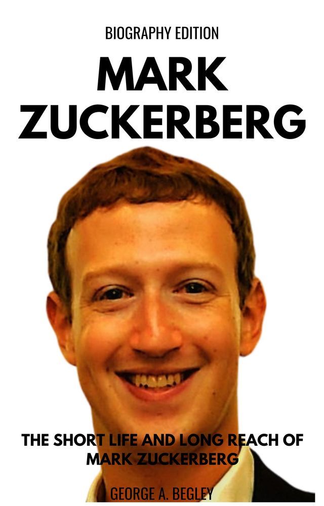  Mark Zuckerberg Biography:(Kobo/電子書)