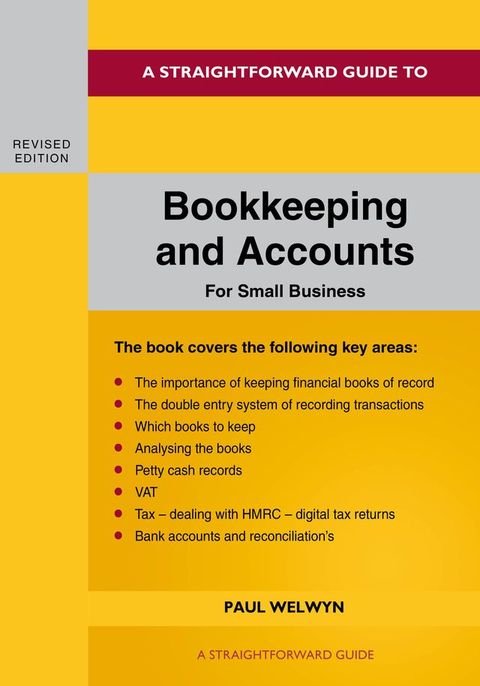 A Straightforward Guide to Bookkeeping and Accounts for Small Business Revised Edition - 2024(Kobo/電子書)