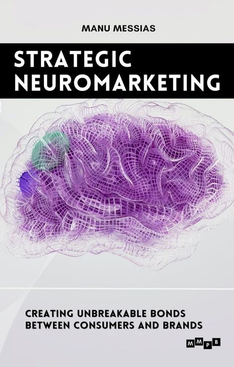 Strategic Neuromarketing(Kobo/電子書)