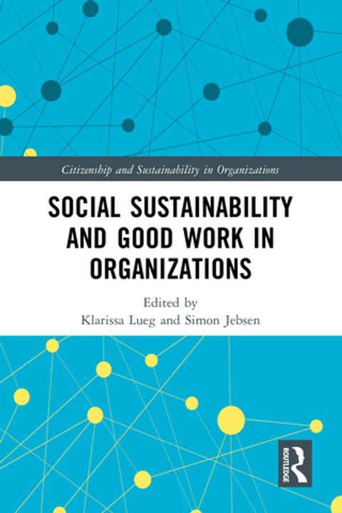 Social Sustainability and Good Work in Organizations(Kobo/電子書)