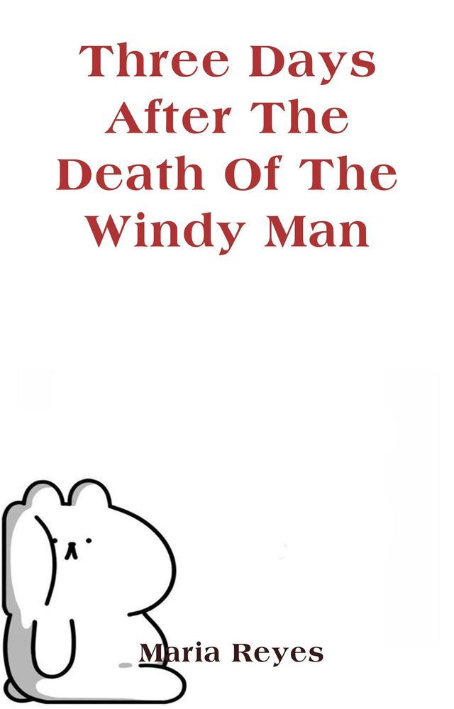  Three days after the death of the windy man(Kobo/電子書)