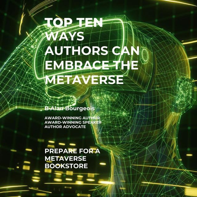  Top Ten Ways Authors Can Embrace the Metaverse(Kobo/電子書)