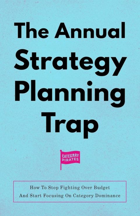 The Annual Strategy Planning Trap(Kobo/電子書)