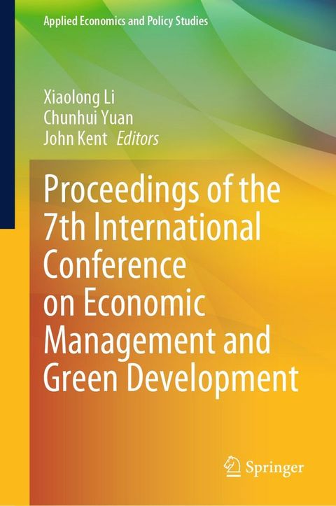 Proceedings of the 7th International Conference on Economic Management and Green Development(Kobo/電子書)