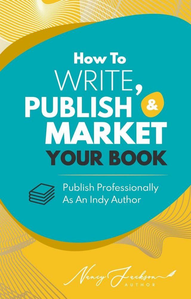  How To Write, Publish, & Market Your Book(Kobo/電子書)