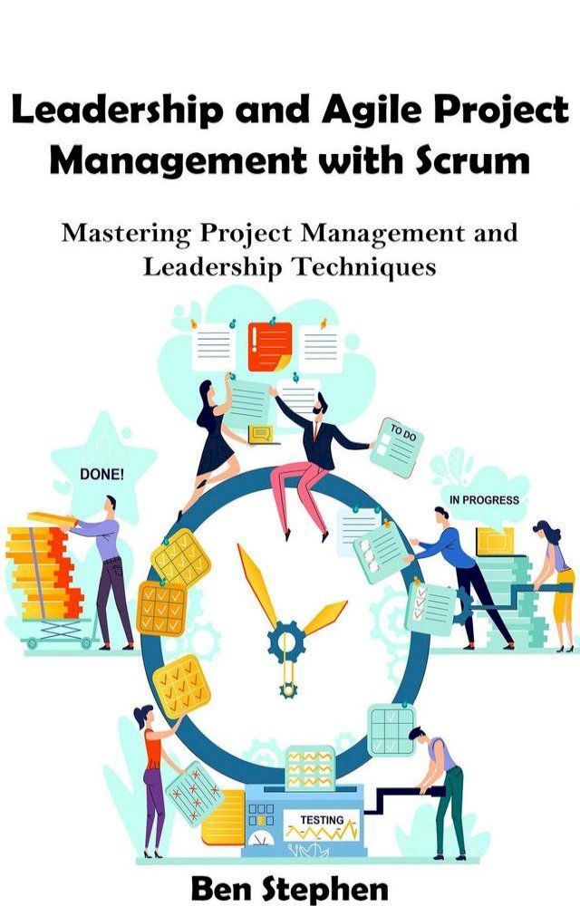  Leadership and Agile Project Management with Scrum(Kobo/電子書)