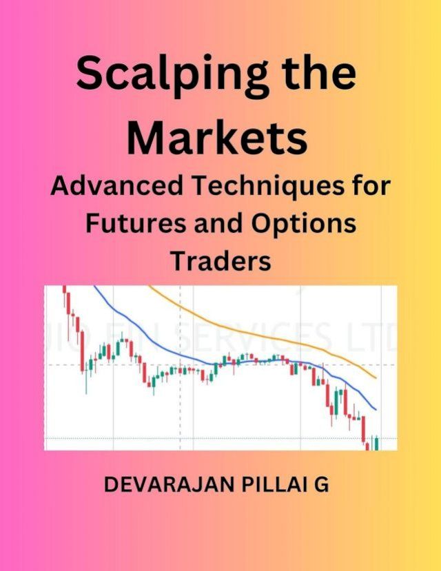  Scalping the Markets: Advanced Techniques for Futures and Options Traders(Kobo/電子書)