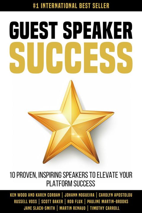 Guest Speaker Success: 10 Proven Speakers to Elevate Your Platform Success(Kobo/電子書)