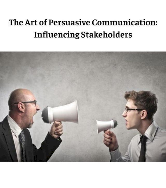  The Art of Persuasive Communication(Kobo/電子書)