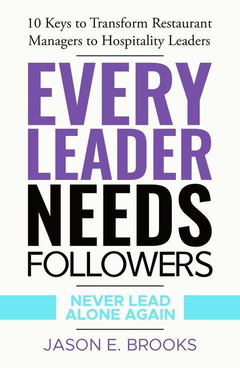 Every Leader Needs Followers(Kobo/電子書)