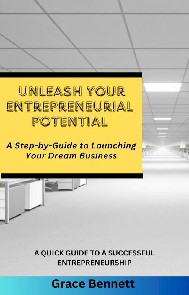  UNLEASH YOUR ENTREPRENEURIAL POTENTIAL(Kobo/電子書)