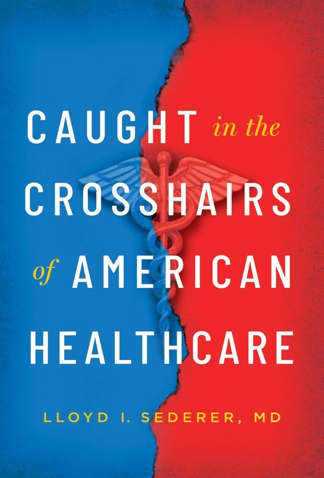  Caught in the Crosshairs of American Healthcare(Kobo/電子書)