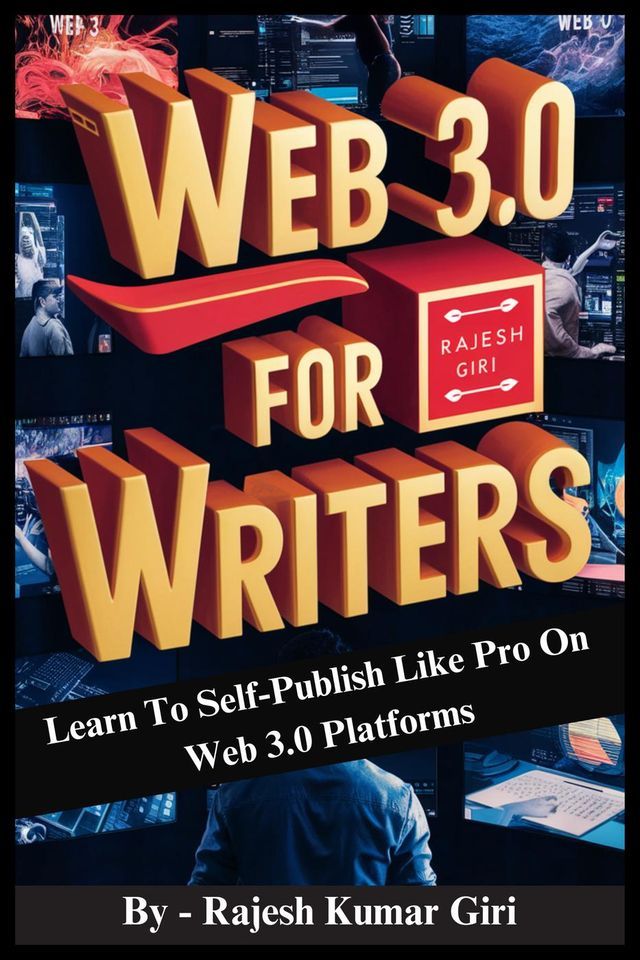  Web 3.0 for Writers: Learn To Self-Publish Like Pro On Web 3.0 Platforms(Kobo/電子書)