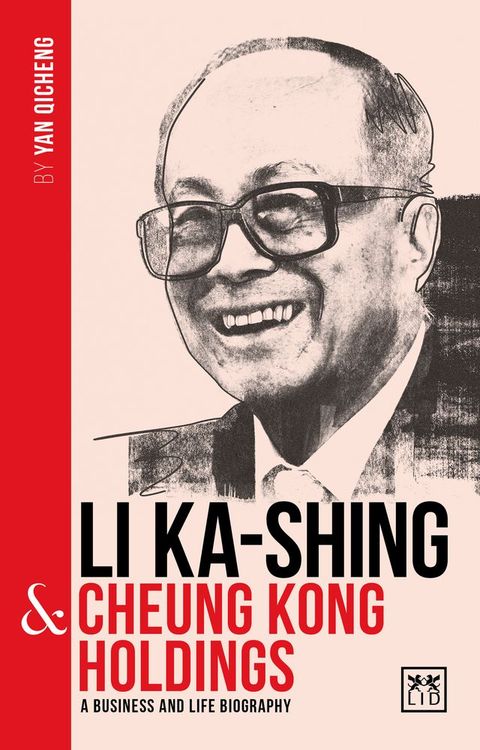 Li Ka-Shing and Cheung Kong Holdings(Kobo/電子書)