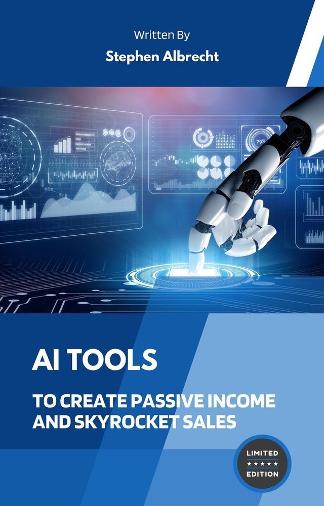  AI Tools To Create Passive Income and Skyrocket Sales(Kobo/電子書)