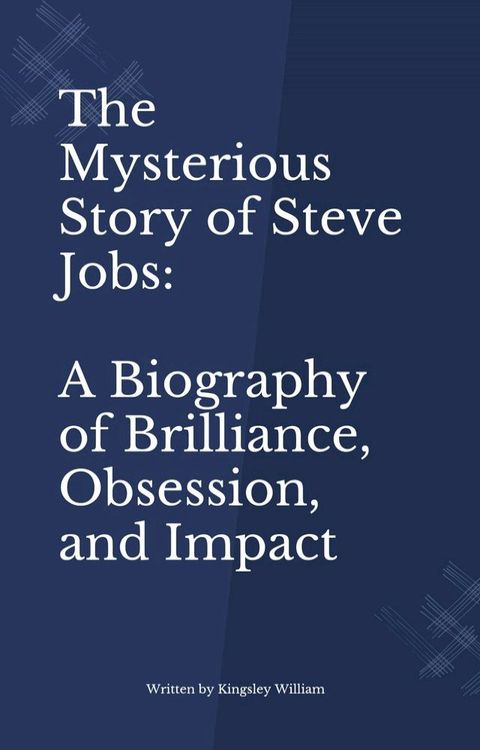 The Mysterious Story of Steve Jobs(Kobo/電子書)