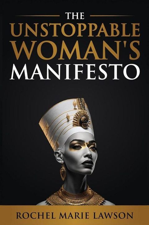 The Unstoppable Woman's Manifesto(Kobo/電子書)