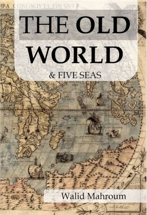 THE OLD WORLD & FIVE SEAS(Kobo/電子書)