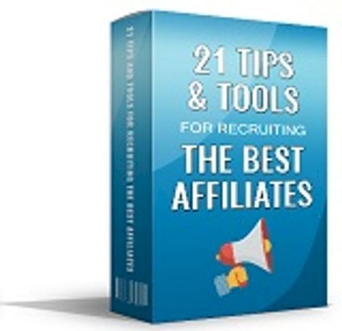 21 Tips and Tools for Recruiting the Best Affiliates by ap(Kobo/電子書)