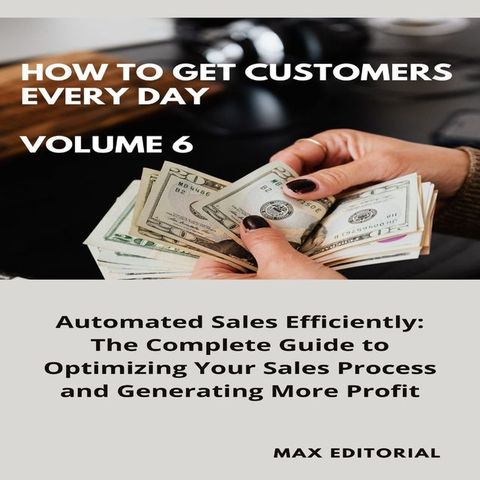 How To Win Customers Every Day _ Volume 6(Kobo/電子書)