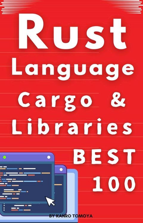 Rust Package 100 Knocks: One-Hour Mastery Series 2024 Edition(Kobo/電子書)