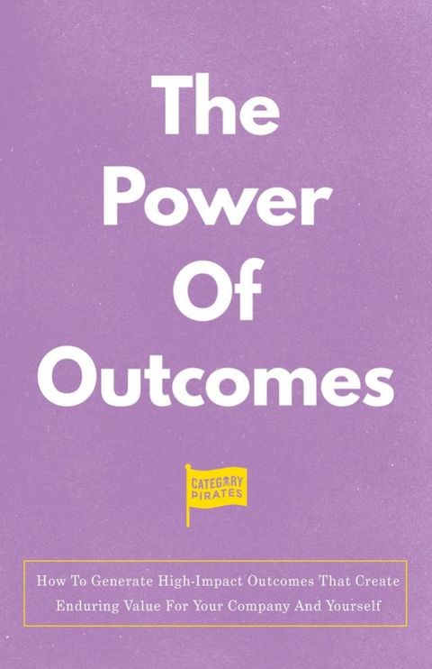 The Power of Outcomes(Kobo/電子書)